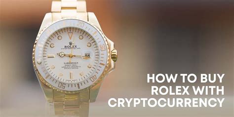 buy a rolex with bitcoin|buy rolex with cryptocurrency.